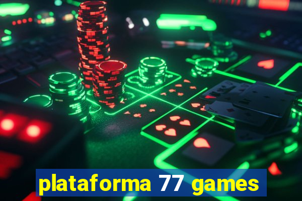 plataforma 77 games