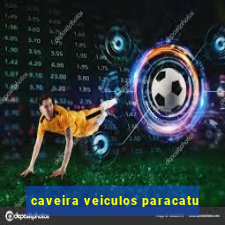 caveira veiculos paracatu