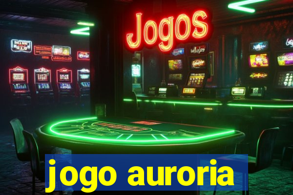 jogo auroria