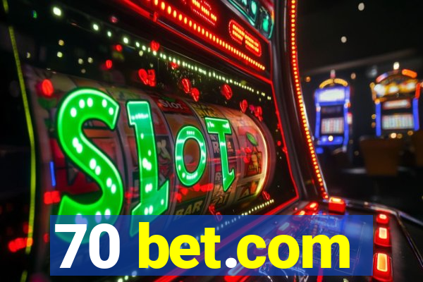 70 bet.com