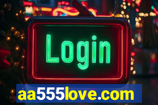 aa555love.com