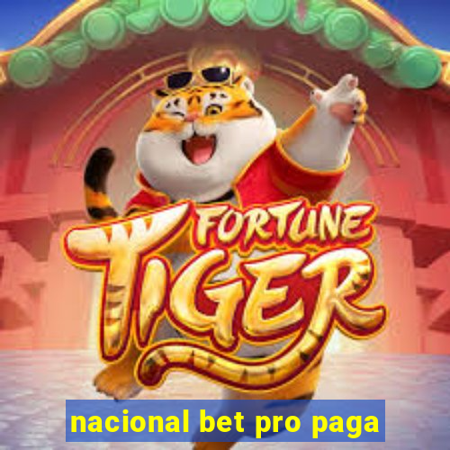 nacional bet pro paga