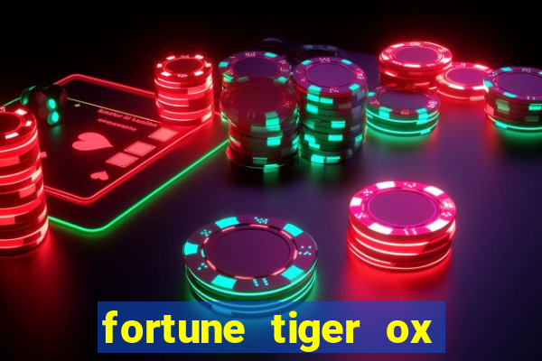 fortune tiger ox demo grátis