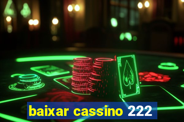 baixar cassino 222