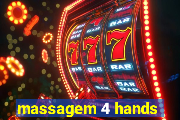 massagem 4 hands