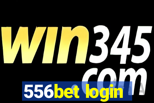 556bet login