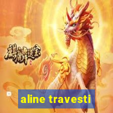 aline travesti