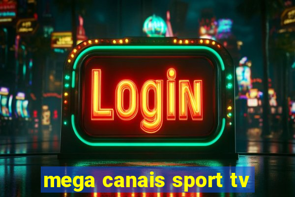 mega canais sport tv