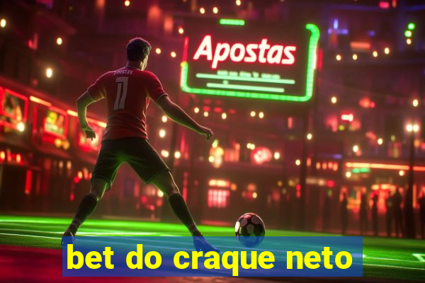 bet do craque neto