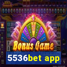 5536bet app