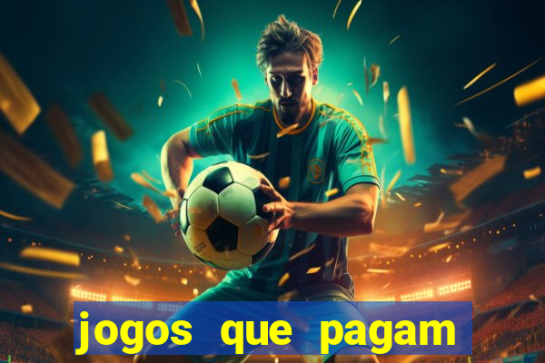 jogos que pagam dinheiro para jogar