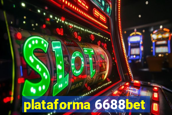 plataforma 6688bet