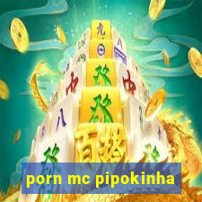 porn mc pipokinha