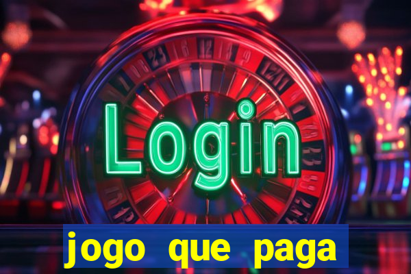 jogo que paga dinheiro de verdade sem precisar depositar