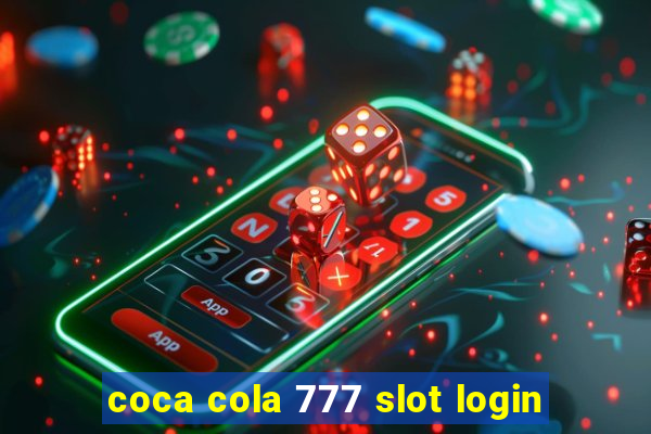 coca cola 777 slot login