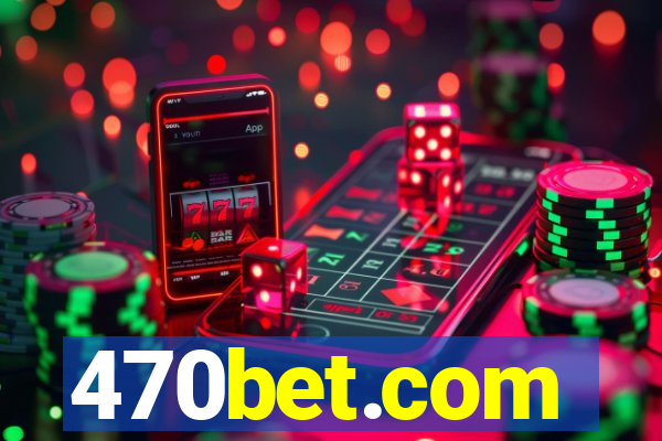 470bet.com