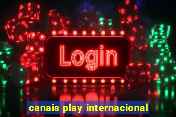 canais play internacional