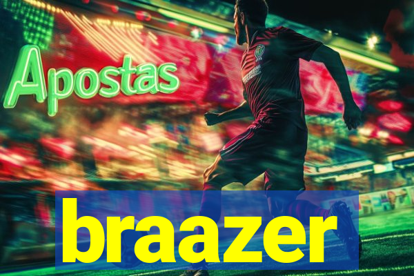 braazer