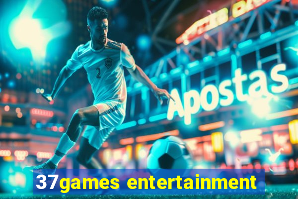 37games entertainment