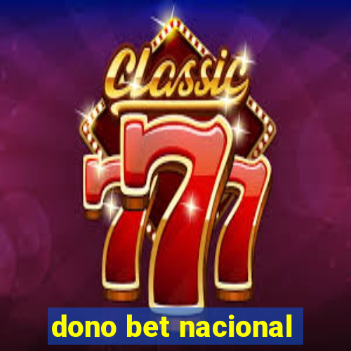 dono bet nacional