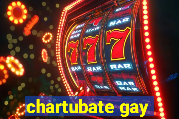 chartubate gay