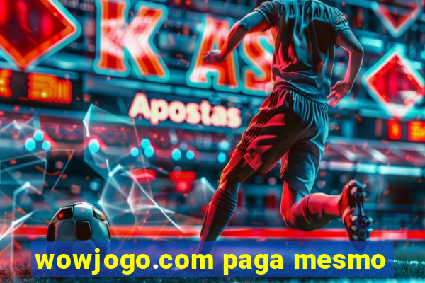 wowjogo.com paga mesmo