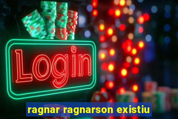 ragnar ragnarson existiu