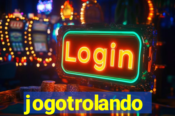 jogotrolando