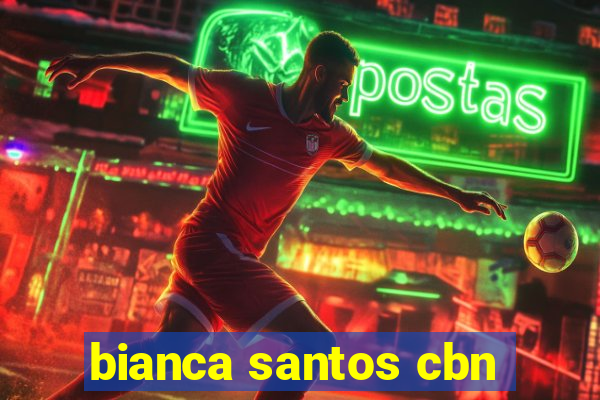 bianca santos cbn