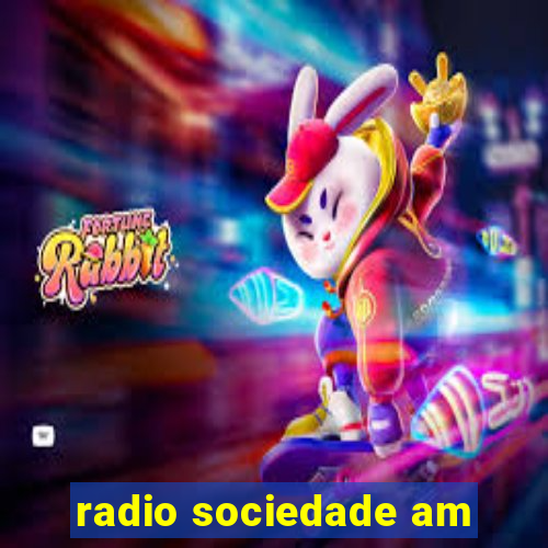 radio sociedade am