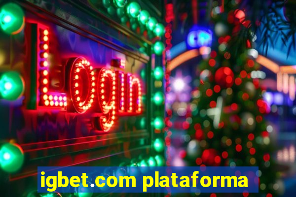 igbet.com plataforma