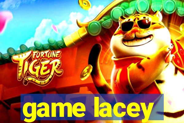 game lacey