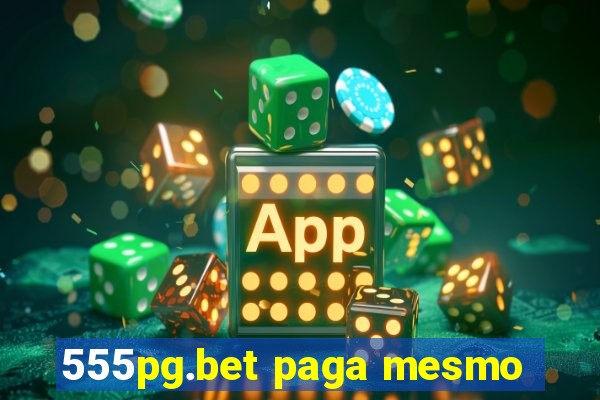 555pg.bet paga mesmo