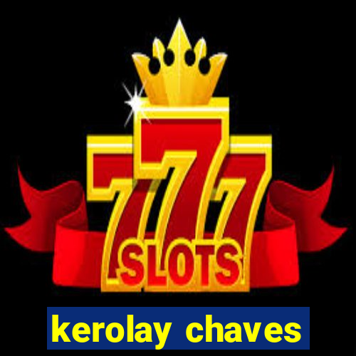 kerolay chaves