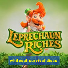 whiteout survival dicas