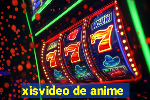 xisvideo de anime