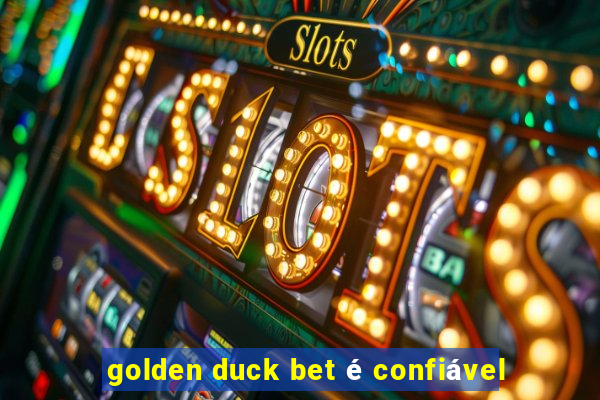 golden duck bet é confiável