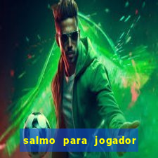 salmo para jogador de futebol