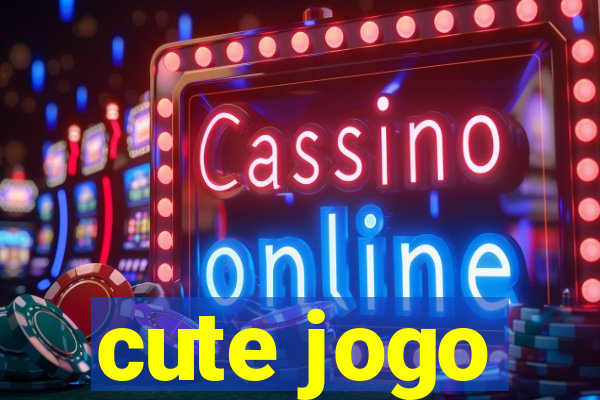 cute jogo