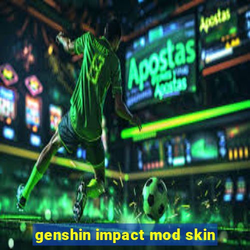 genshin impact mod skin