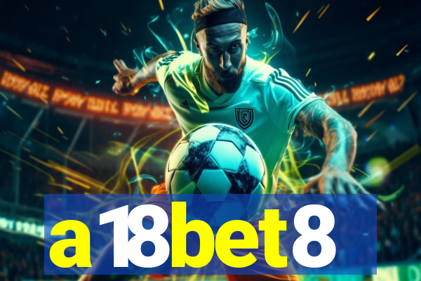 a18bet8