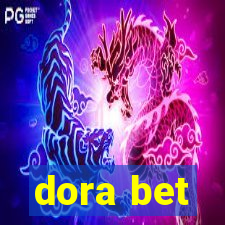 dora bet