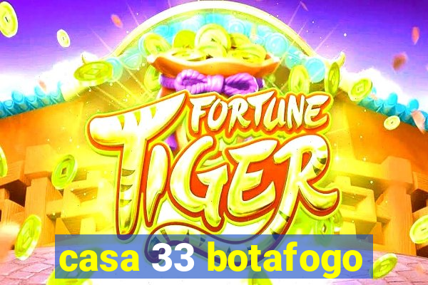 casa 33 botafogo