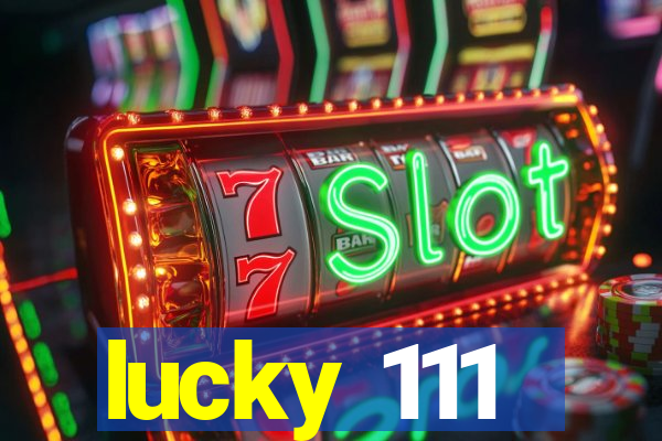 lucky 111