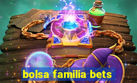 bolsa familia bets