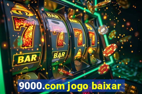 9000.com jogo baixar