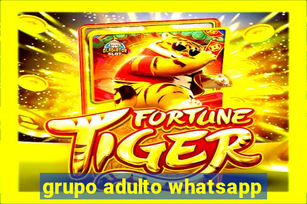 grupo adulto whatsapp