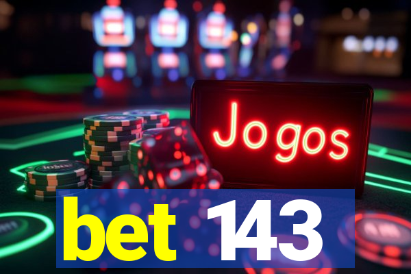 bet 143