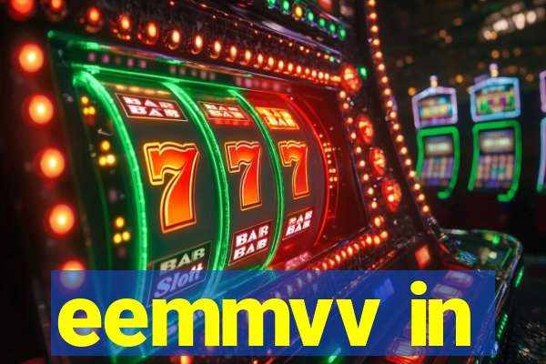 eemmvv in