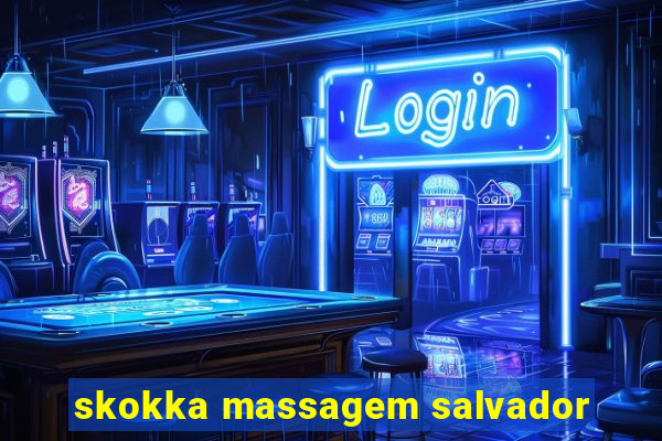 skokka massagem salvador